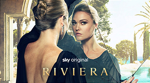 Sky Original "Riviera" startet mit zweiter Staffel